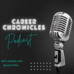 Career Chronicles Podcast Series